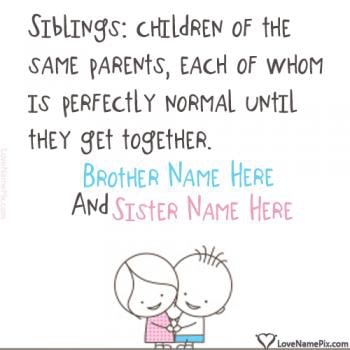 Cute Sibling Funny Quotes With Name
