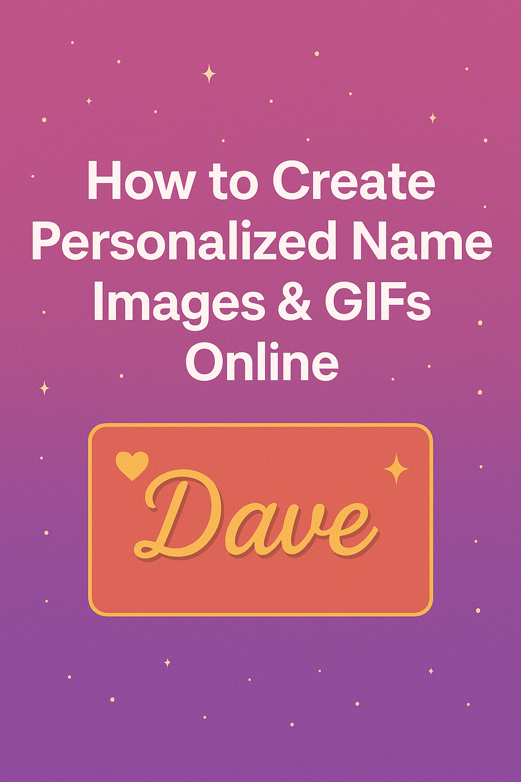 How to Create Personalized Name Images & GIFs Online: The Complete 2025 Guide
