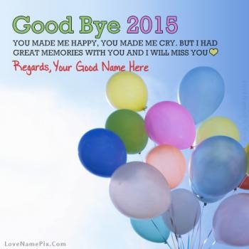 Write name on Good Bye 2015 Quotes Great Memories images