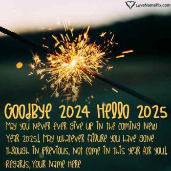 Goodbye 2024 Hello 2025 Quotes Wishes With Name