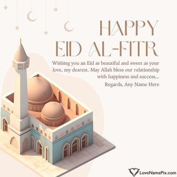 Personalized Eid Mubarak Love Card and wishes for Girlfriend With Name
