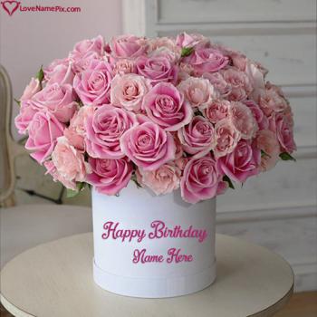 Pink Roses Happy Birthday Wishes Flower For Girlfriend With Name