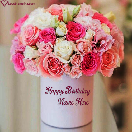 Beautiful Happy Birthday Wishes Flowers Bouquet With Name