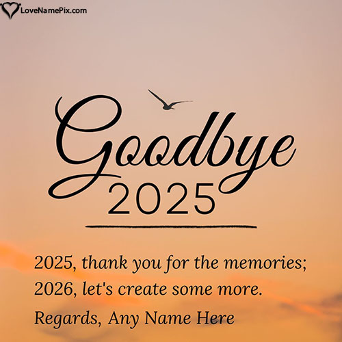 Best Goodbye 2025 Images for Wishes With Name