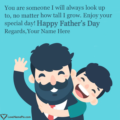Cute Happy Fathers Day Wishes From Son With Name