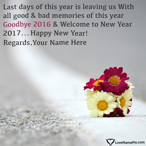 Good Bye 2016 Welcome 2017 Wishes Images With Name