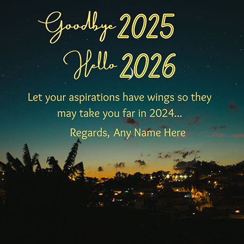 Goodbye 2025 Hello 2026 New Year Greetings With Name Goodbye 2025 Hello 2026 New Year Greetings With Name