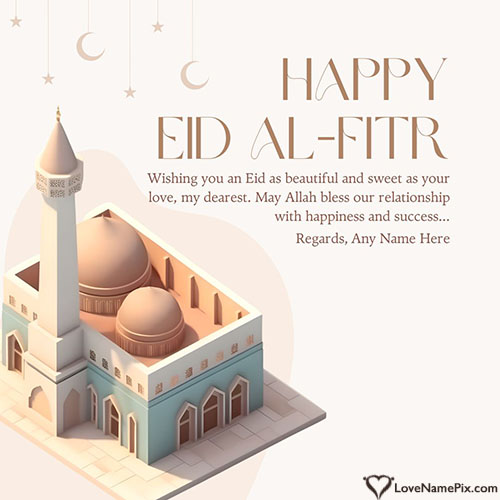 Personalized Eid Mubarak Love Card and wishes for Girlfriend With Name