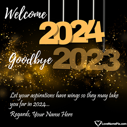 Short Goodbye 2023 Hello 2024 Quotes For Friends With Name