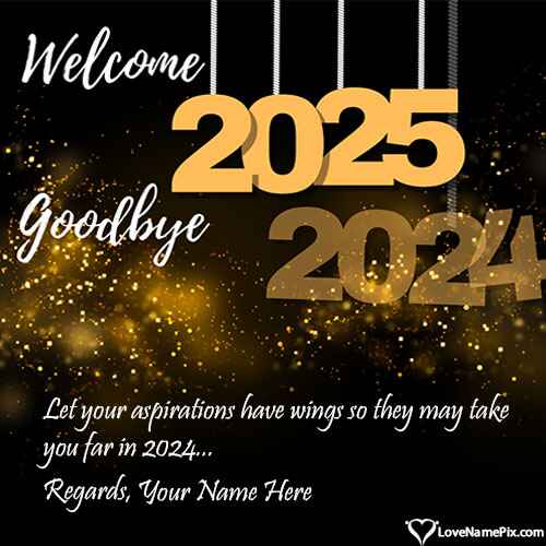 Short Goodbye 2024 Hello 2025 Quotes For Friends With Name